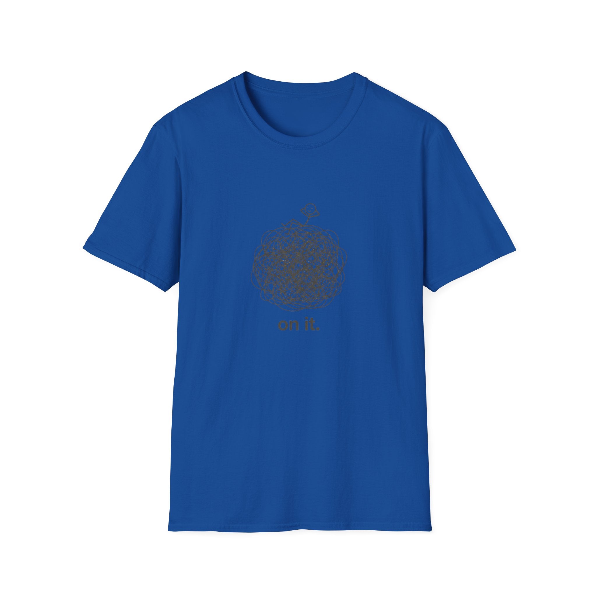 Minimal 'On It' Scribble Illustration Tee (Relaxed, Relatable Humor)