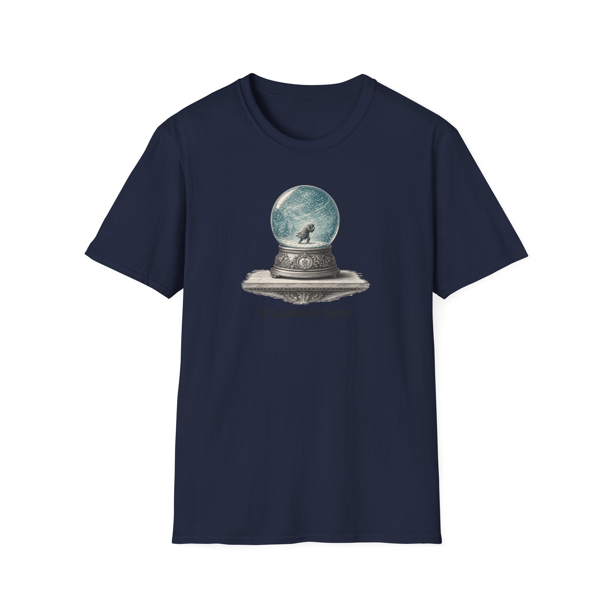 Snow Globe T‑Shirt — “It’s calm in here.” Cozy Winter Graphic Tee