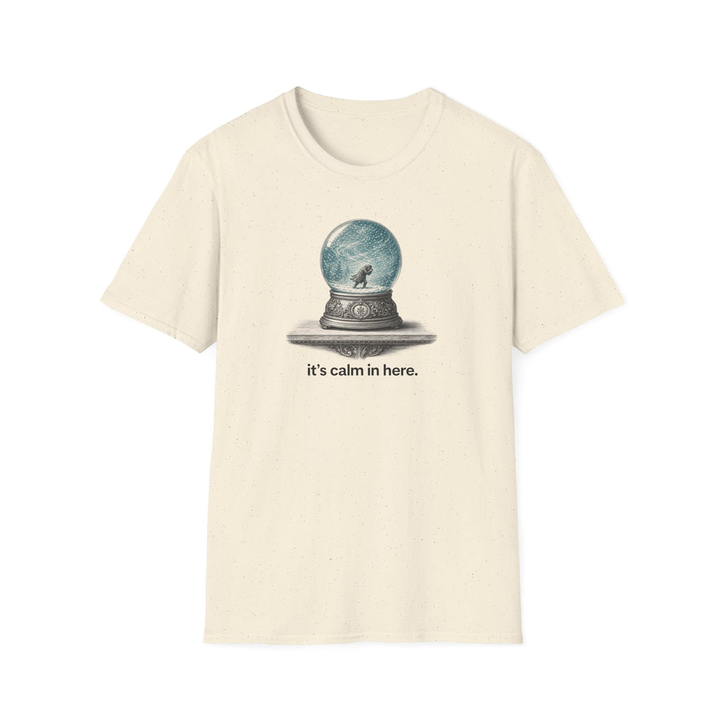 Snow Globe T‑Shirt — “It’s calm in here.” Cozy Winter Graphic Tee