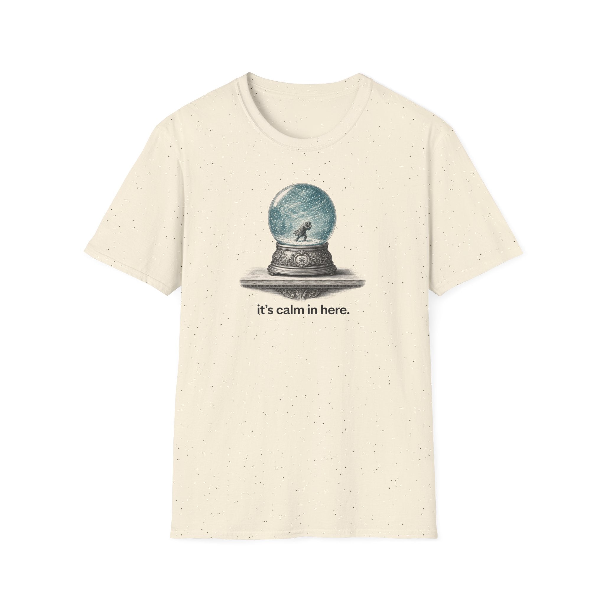 Snow Globe T‑Shirt — “It’s calm in here.” Cozy Winter Graphic Tee