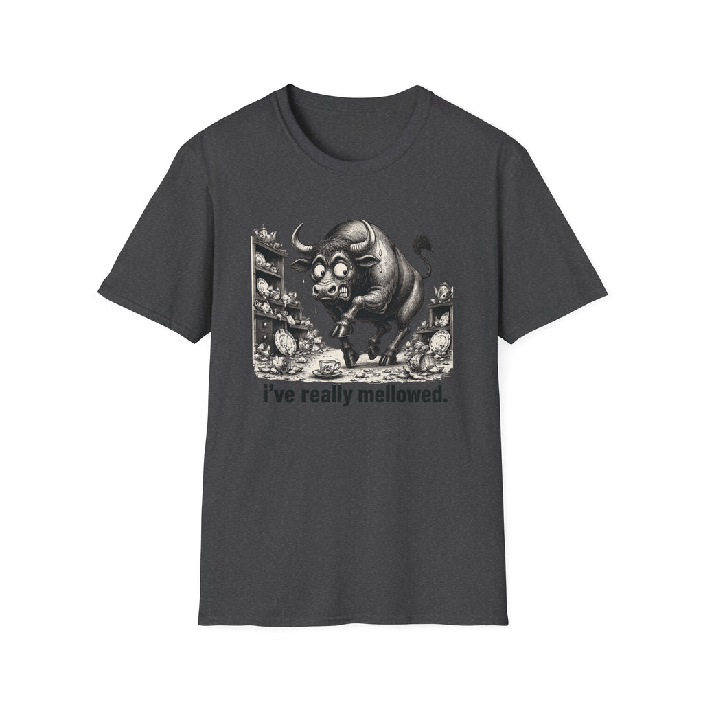 Bull Mushroom Graphic Tee — "I've Really Mellowed." Funny Surreal Illustration T-Shirt