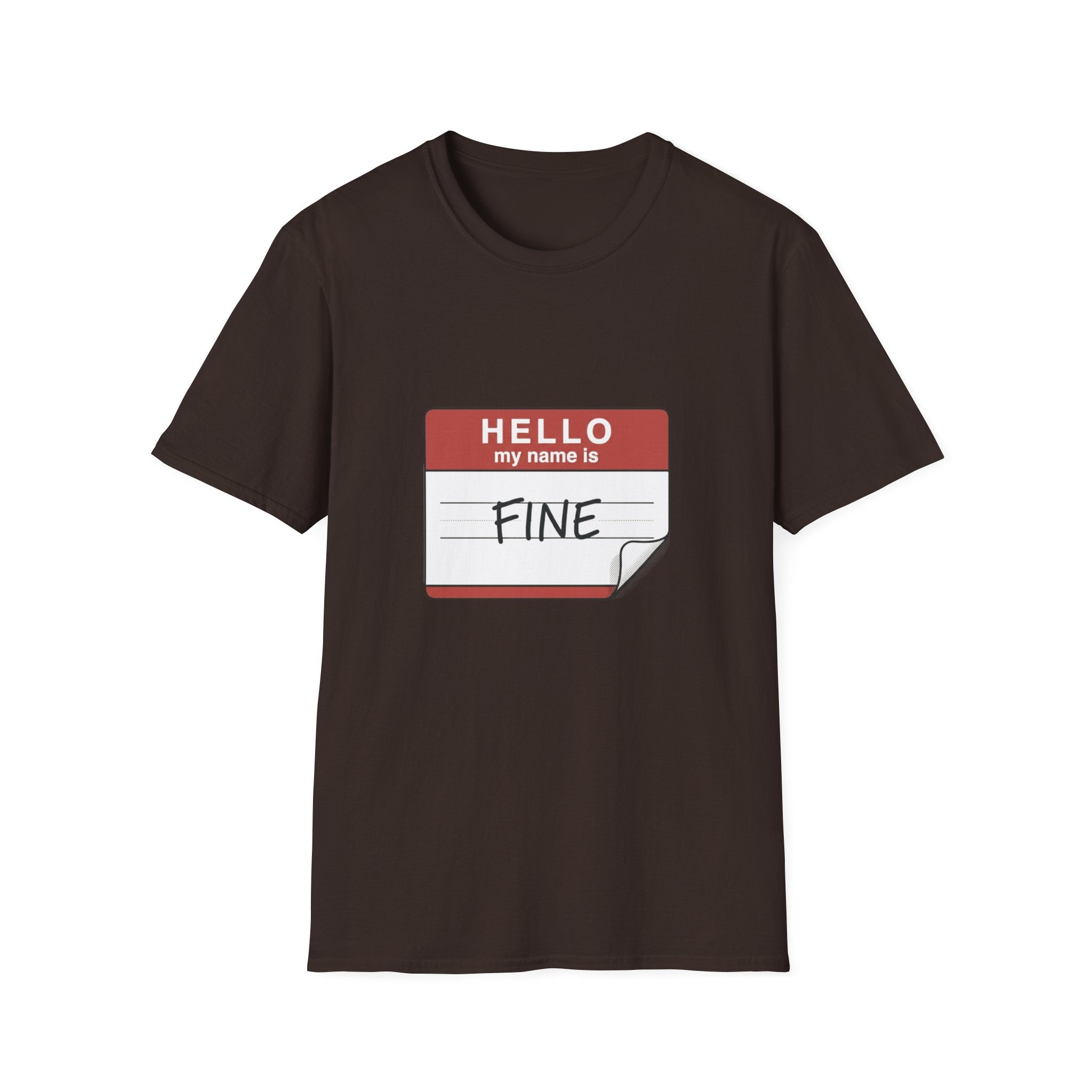 T-Shirt — "Hello My Name Is Fine" Graphic Tee (Funny Sarcastic Introvert Shirt)