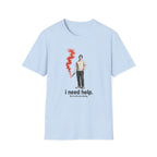 T-Shirt — I Need Help Graphic Tee with Red Smoke Illustration