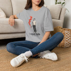 T-Shirt — I Need Help Graphic Tee with Red Smoke Illustration
