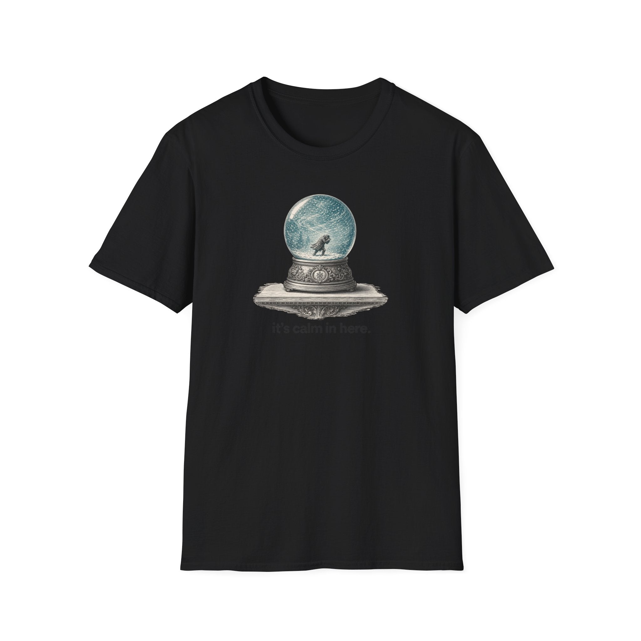 Snow Globe T‑Shirt — “It’s calm in here.” Cozy Winter Graphic Tee