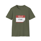 T-Shirt — "Hello My Name Is Fine" Graphic Tee (Funny Sarcastic Introvert Shirt)