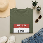 T-Shirt — "Hello My Name Is Fine" Graphic Tee (Funny Sarcastic Introvert Shirt)