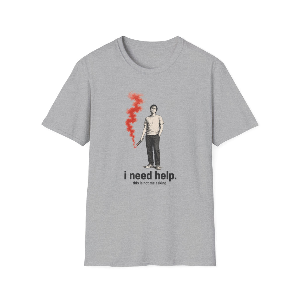 T-Shirt — I Need Help Graphic Tee with Red Smoke Illustration
