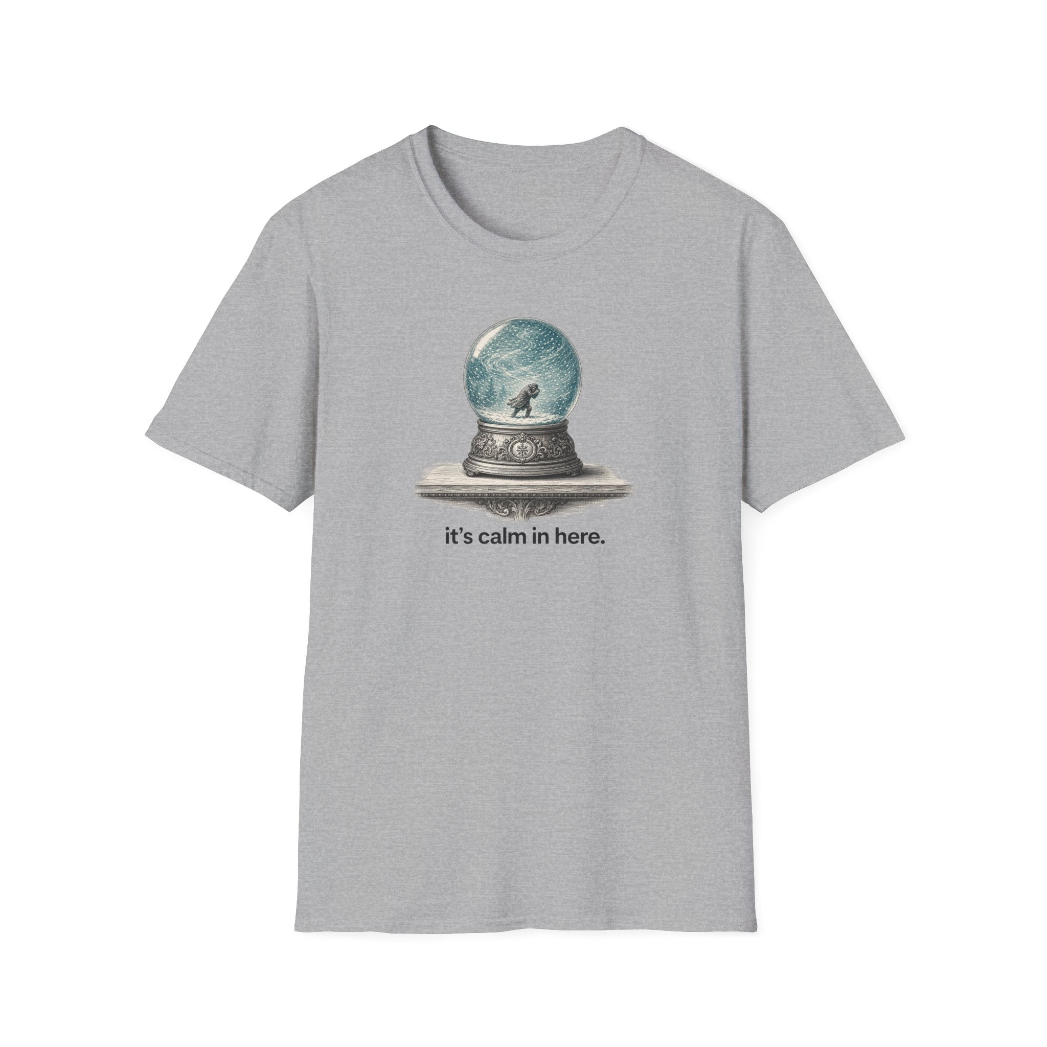 Snow Globe T‑Shirt — “It’s calm in here.” Cozy Winter Graphic Tee