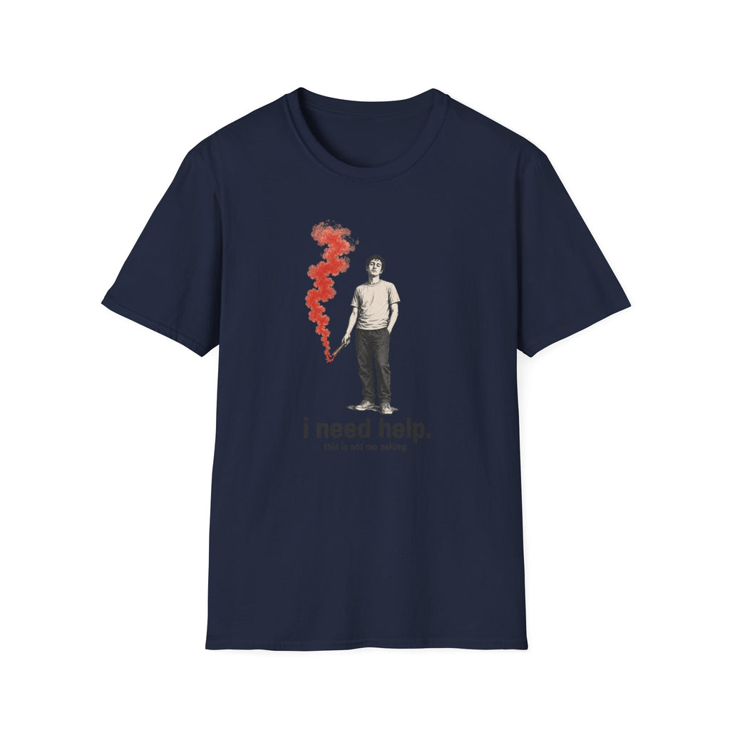 T-Shirt — I Need Help Graphic Tee with Red Smoke Illustration