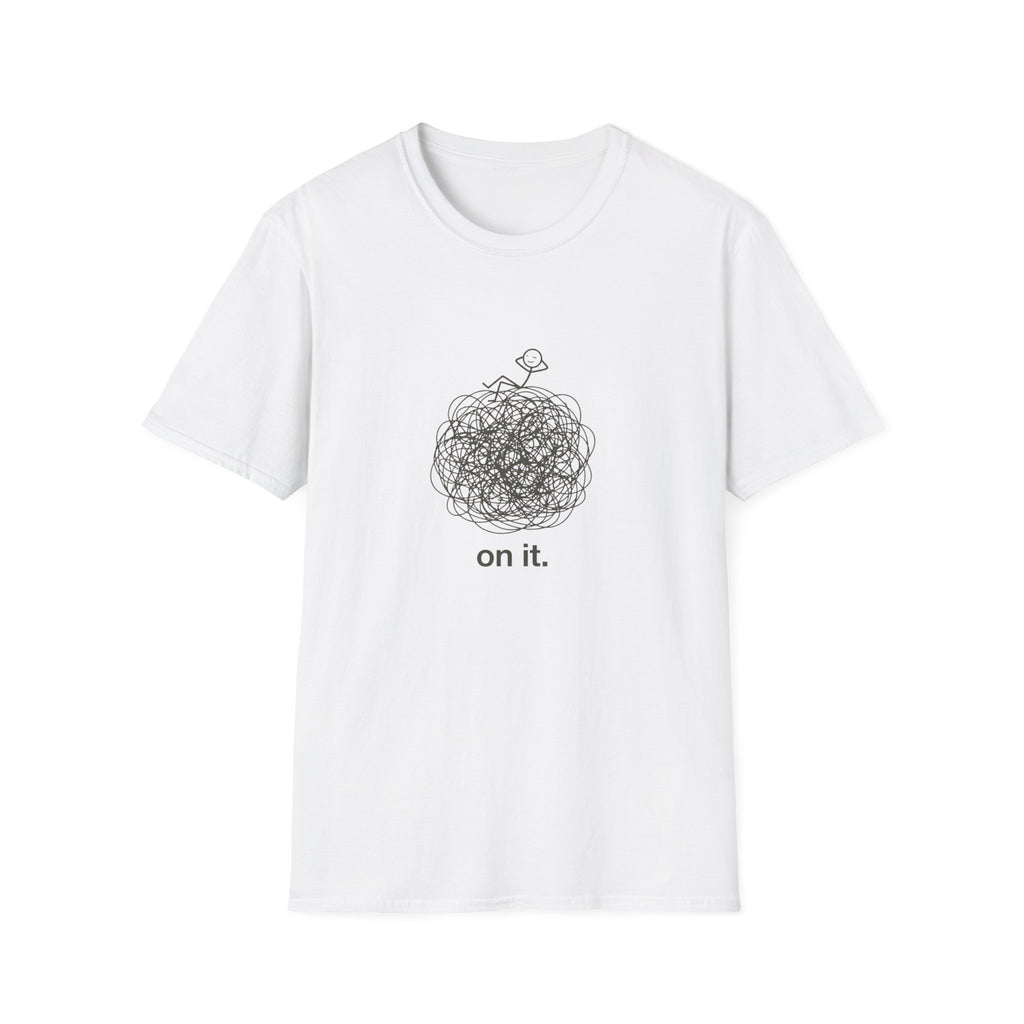 Minimal 'On It' Scribble Illustration Tee (Relaxed, Relatable Humor)