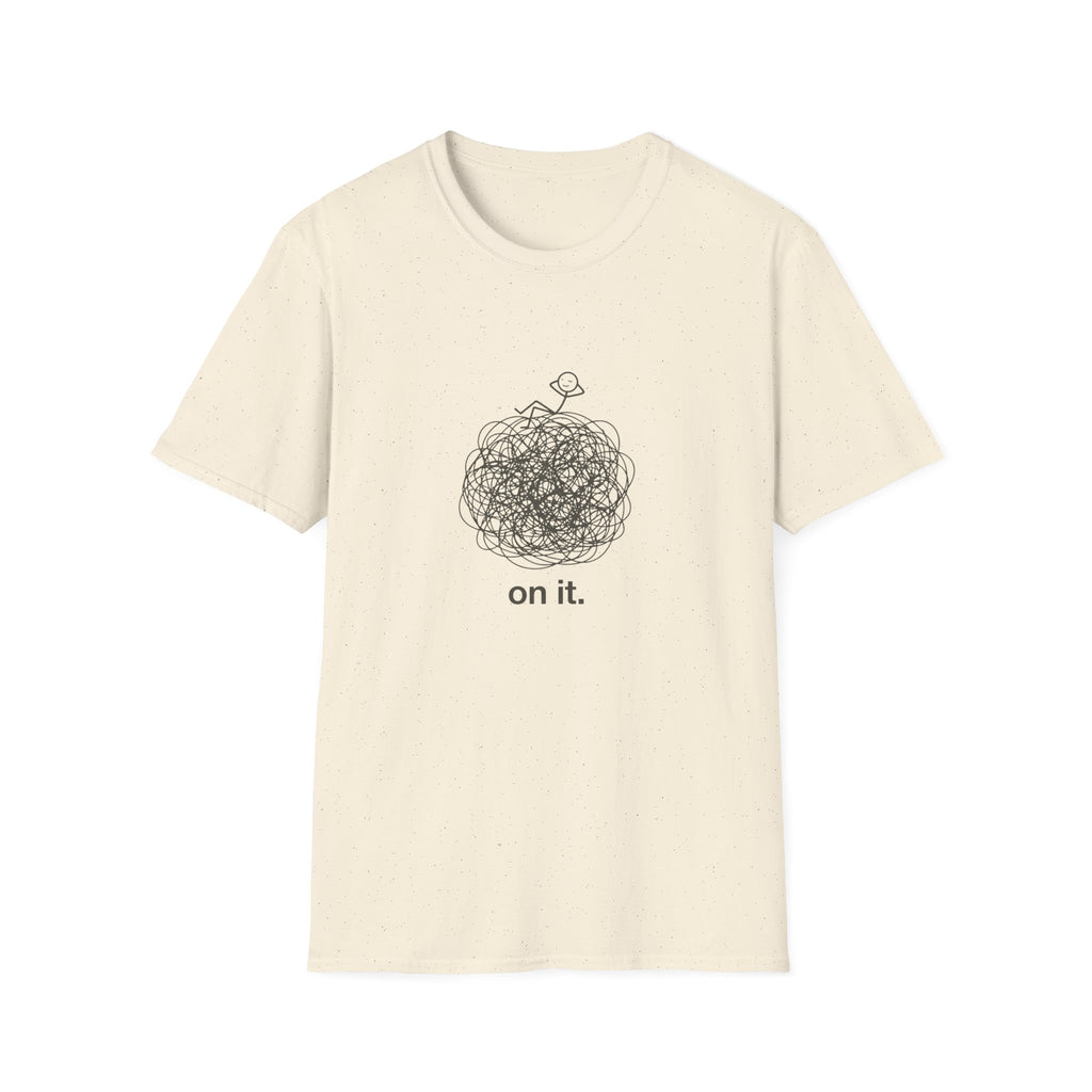 Minimal 'On It' Scribble Illustration Tee (Relaxed, Relatable Humor)