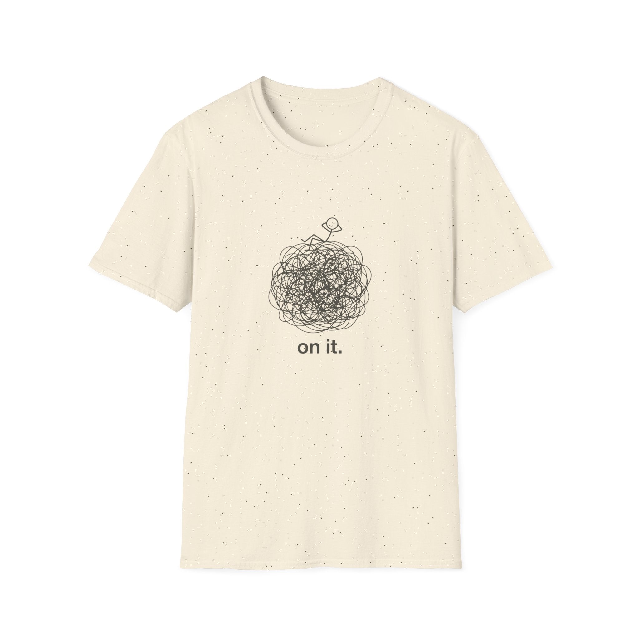 Minimal 'On It' Scribble Illustration Tee (Relaxed, Relatable Humor)
