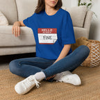 T-Shirt — "Hello My Name Is Fine" Graphic Tee (Funny Sarcastic Introvert Shirt)