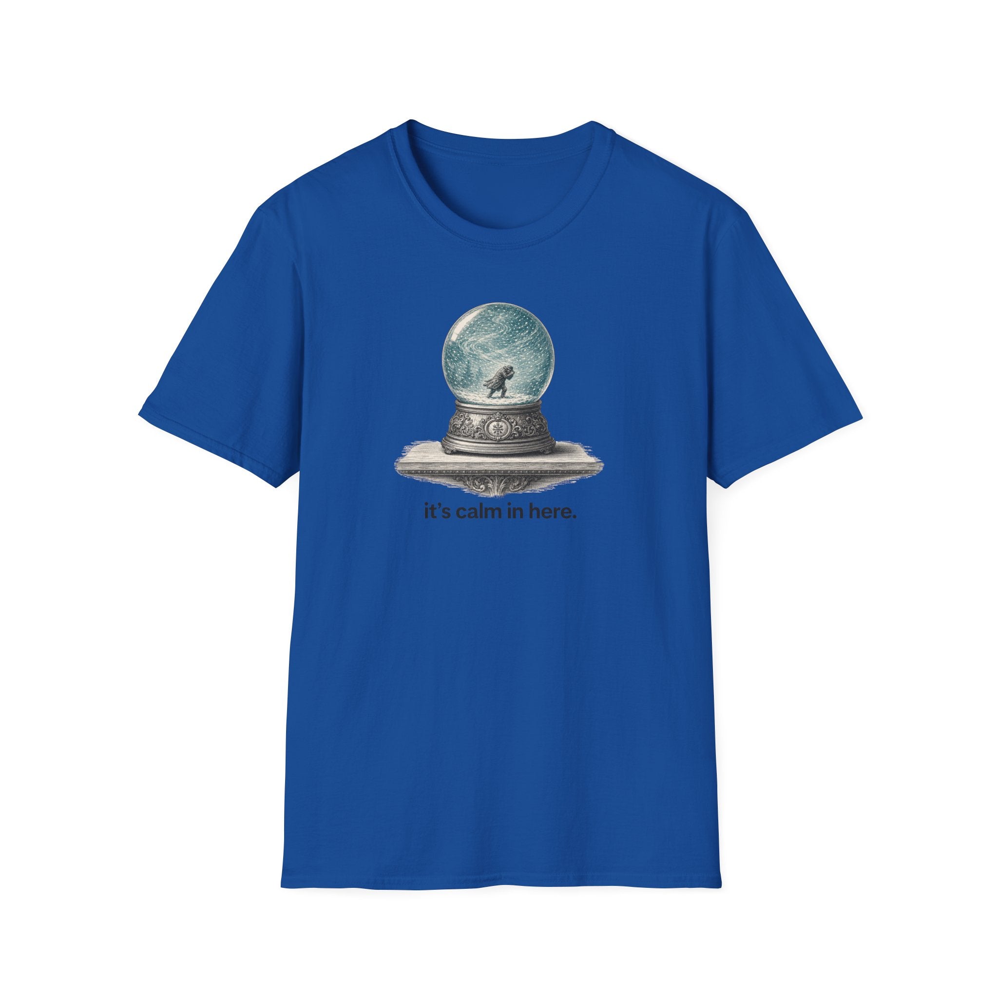 Snow Globe T‑Shirt — “It’s calm in here.” Cozy Winter Graphic Tee