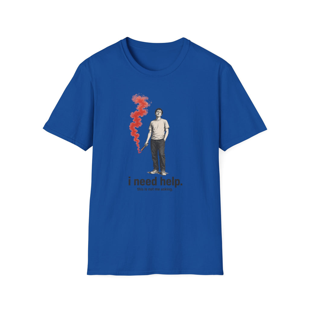 T-Shirt — I Need Help Graphic Tee with Red Smoke Illustration