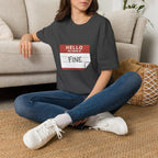 T-Shirt — "Hello My Name Is Fine" Graphic Tee (Funny Sarcastic Introvert Shirt)