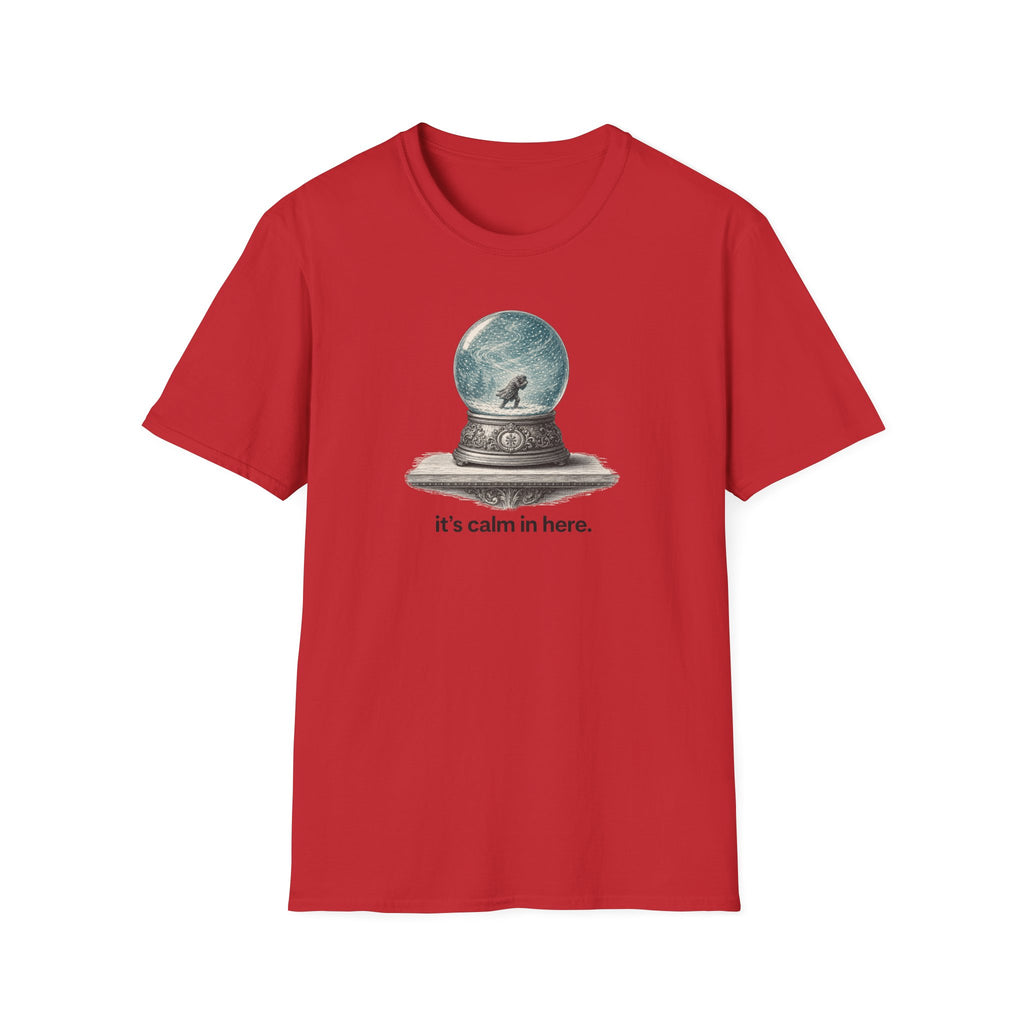 Snow Globe T‑Shirt — “It’s calm in here.” Cozy Winter Graphic Tee