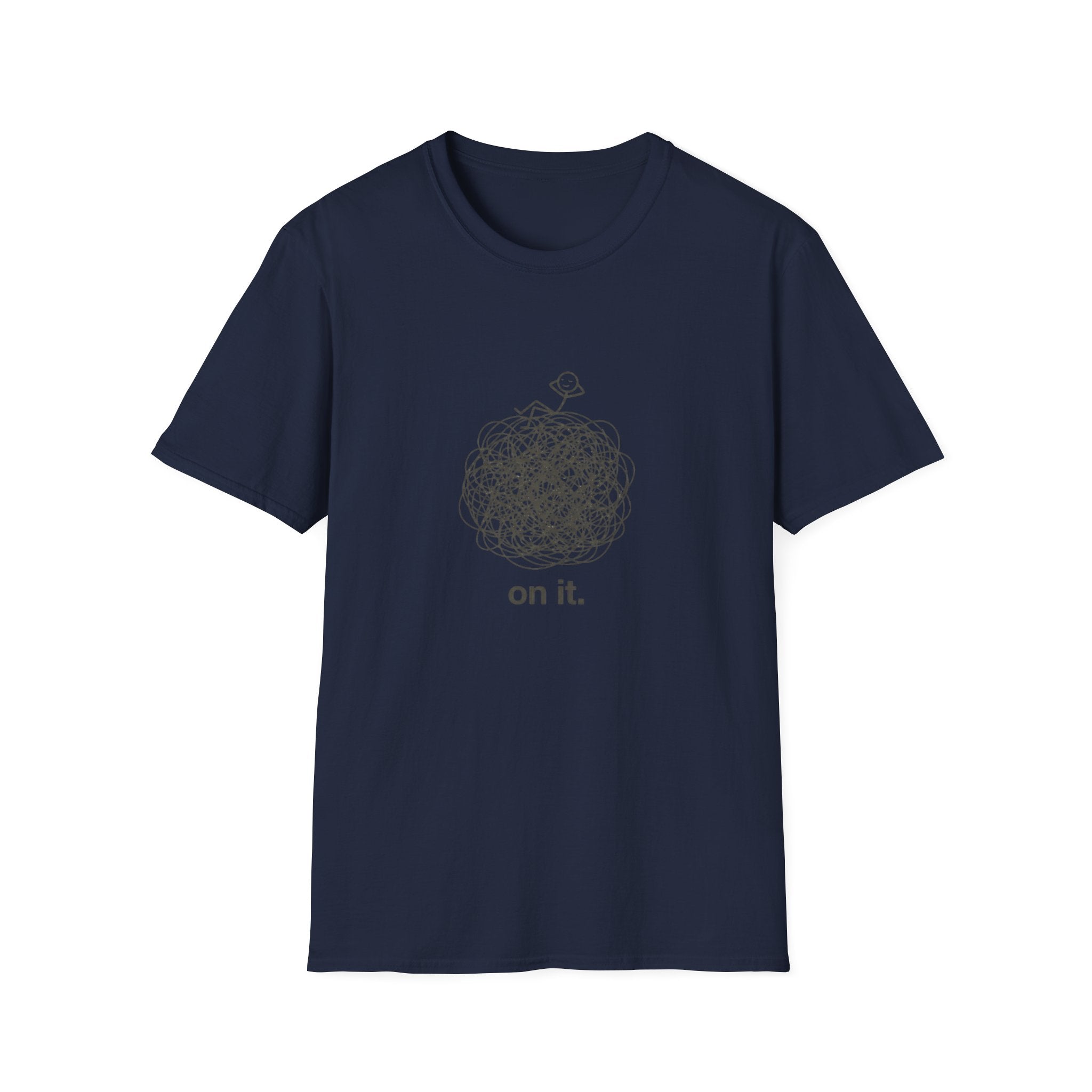 Minimal 'On It' Scribble Illustration Tee (Relaxed, Relatable Humor)