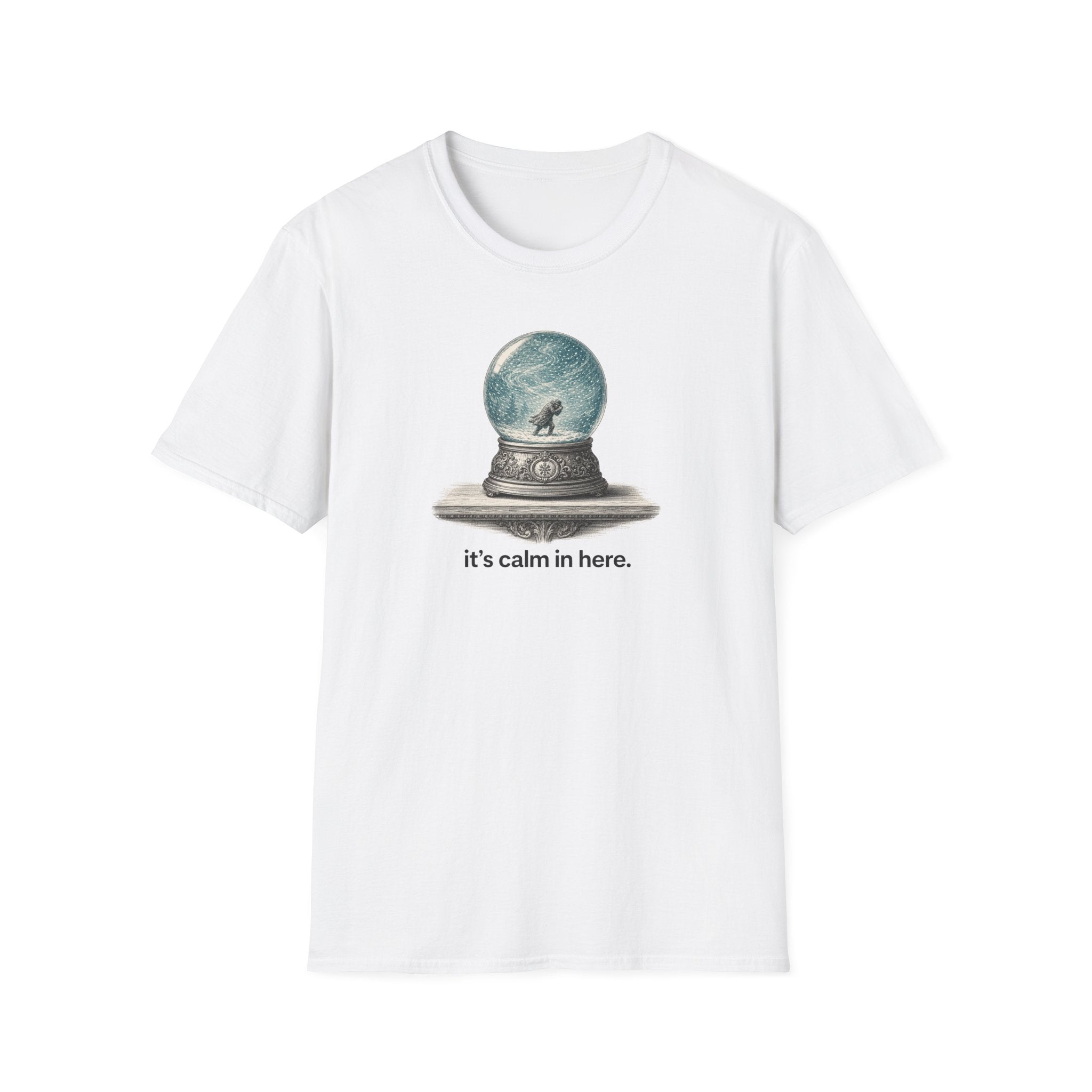 Snow Globe T‑Shirt — “It’s calm in here.” Cozy Winter Graphic Tee